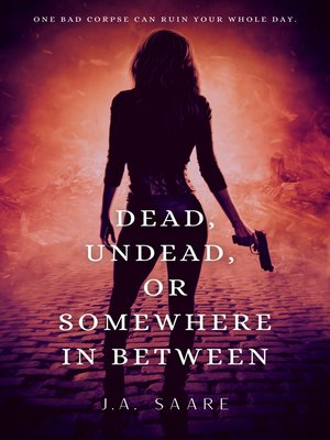 cover image of Dead, Undead, or Somewhere in Between